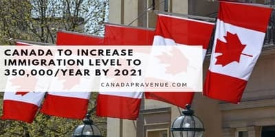 Canada to Increase Immigration Level to 350,000/year by 2021