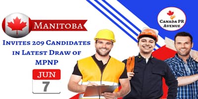 Manitoba Invites 209 Candidates in Latest Draw of MPNP on 7th June 2019