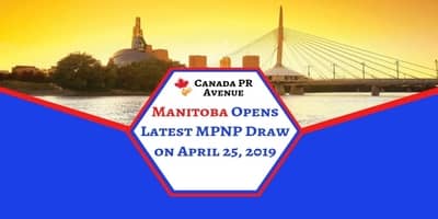 Manitoba Opens Latest MPNP Draw on April 25, 2019