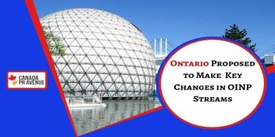 Ontario Proposed to Make Key Changes in OINP Streams