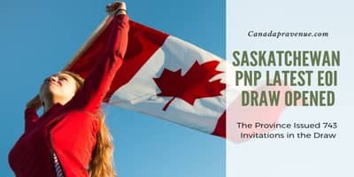 Saskatchewan PNP Latest EOI Draw Opened